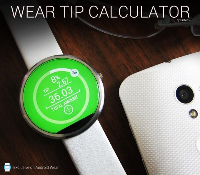 Wear Tip Calculator Might Be The First Android Wear App To Effectively ...