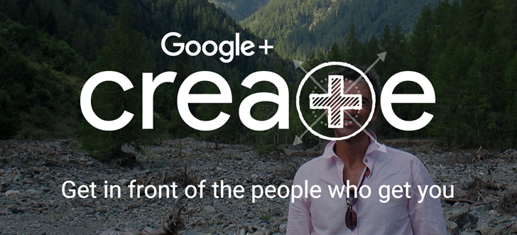 New Google+ Create Program Looks For Excellent Content Creators, Offers ...