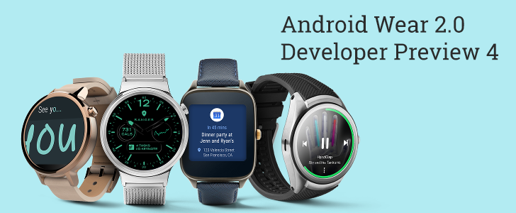 Google releases Android Wear 2.0 developer preview 4, restores some ...