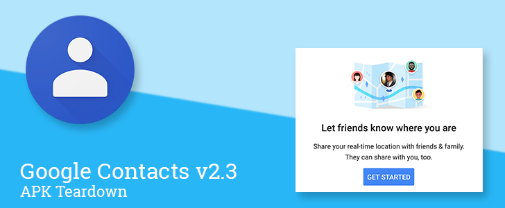 Google Contacts v2.3 may add real-time location sharing [APK Teardown]