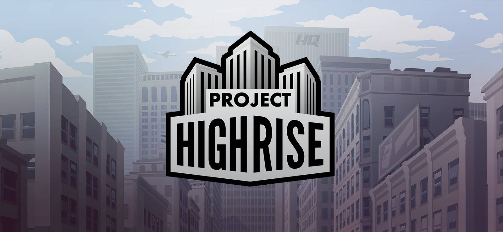 Kalypso Media's skyscraper construction sim 'Project Highrise' is out ...