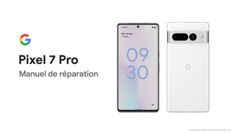 Google publishes Pixel 7 series repair manuals because it has to