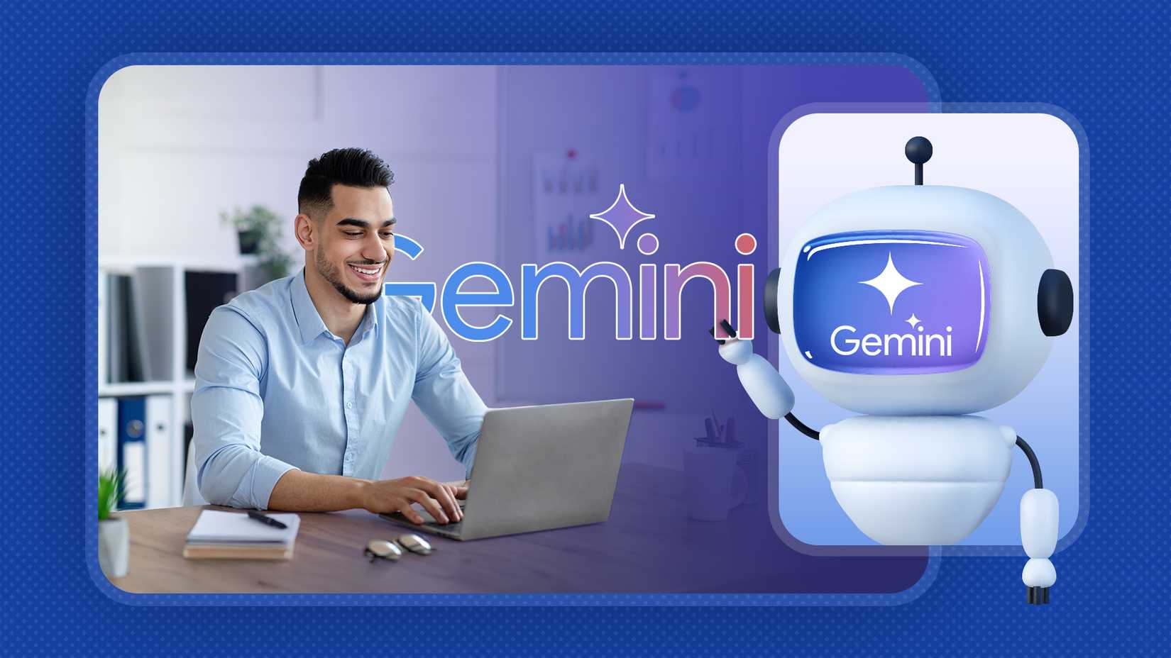 Un uomo che lavora al suo laptop, con accanto un robot AI che tiene in mano il logo Gemini.