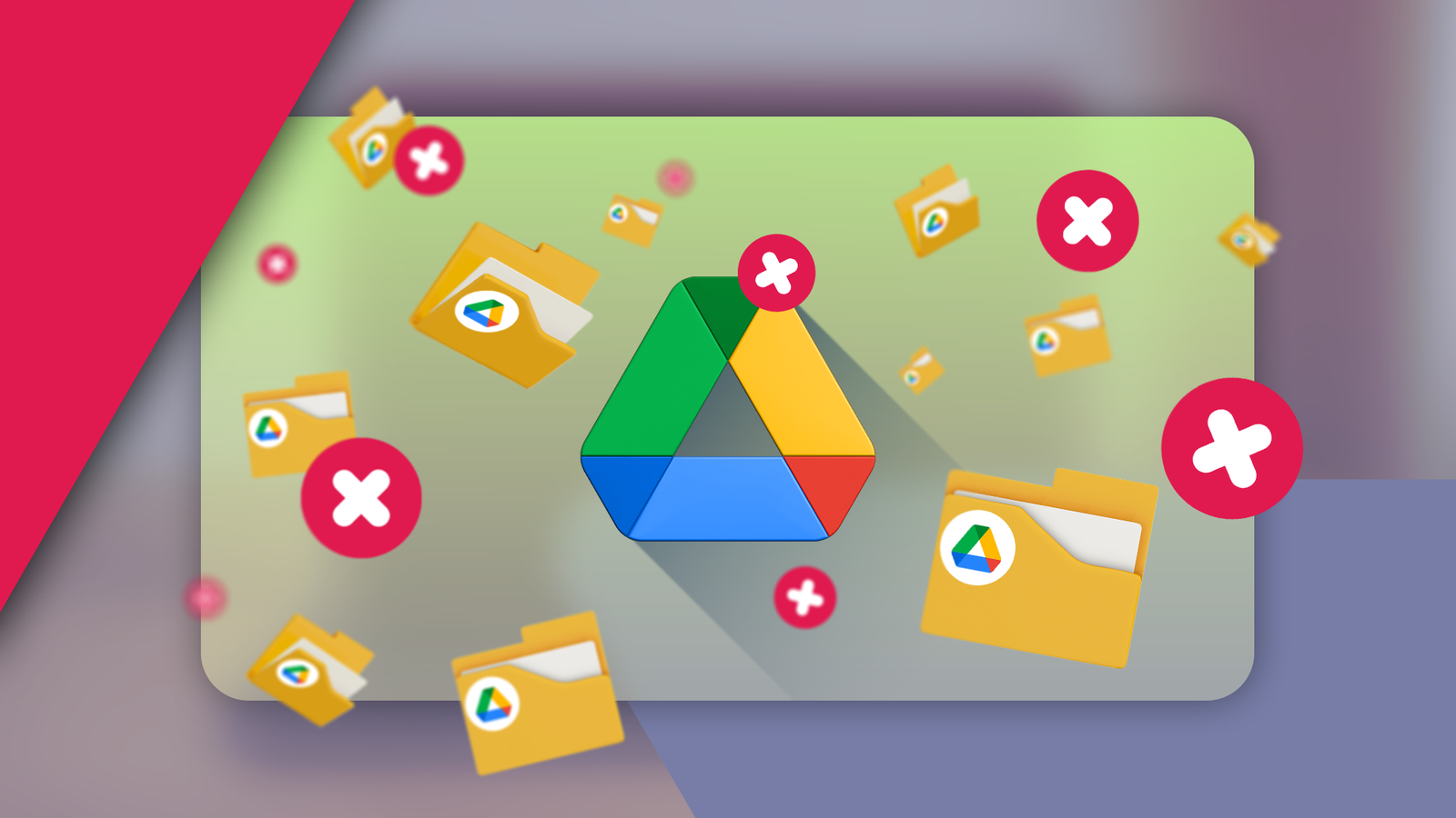 Google Drive logo surrounded by several folders and X marks.