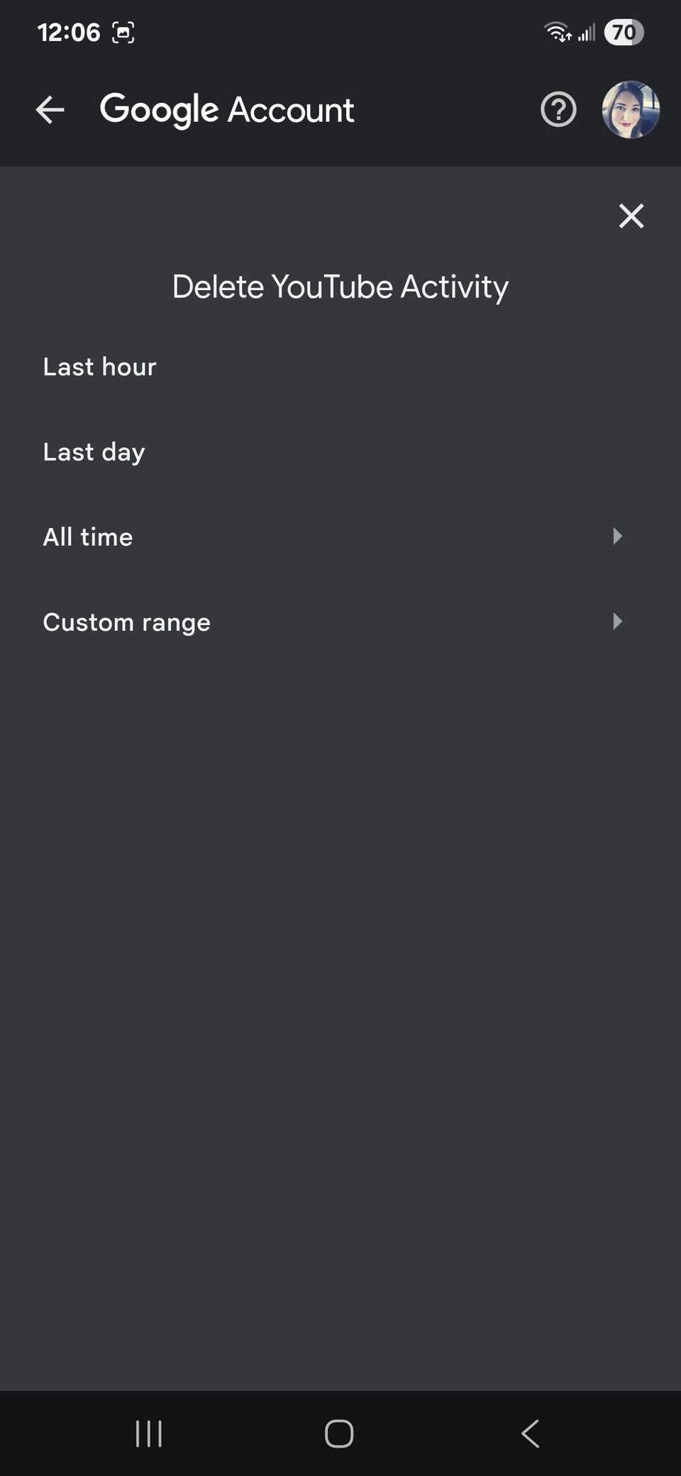 Delete YouTube Activity options to choose from including last hour, last day, all time, custom range
