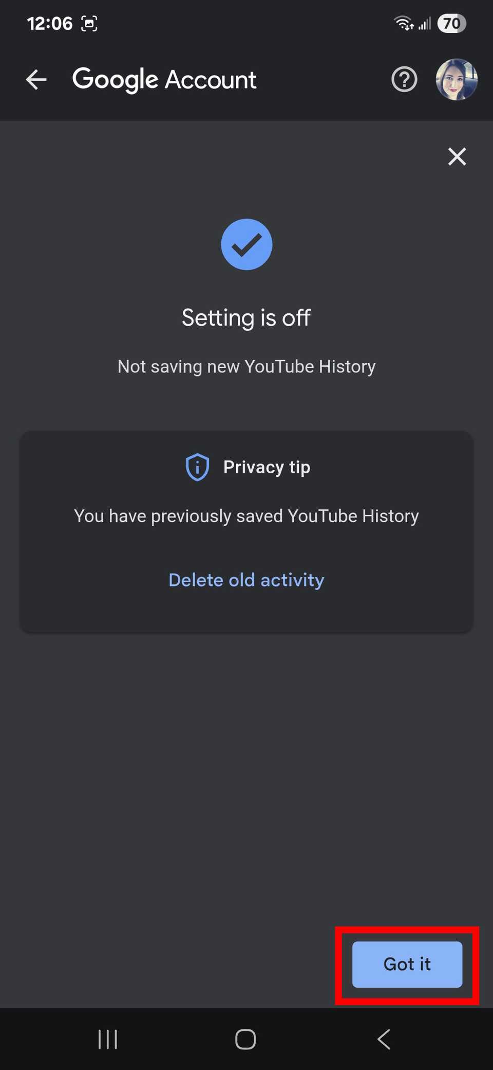 Red rectangle outline highlighting the Got it button after turning off YouTube History in the Google app