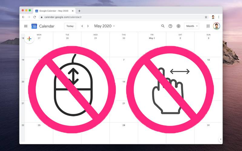 Google Calendar interface with large red prohibition signs over a mouse scroll icon and a swipe gesture icon, indicating scrolling or swiping is disabled.