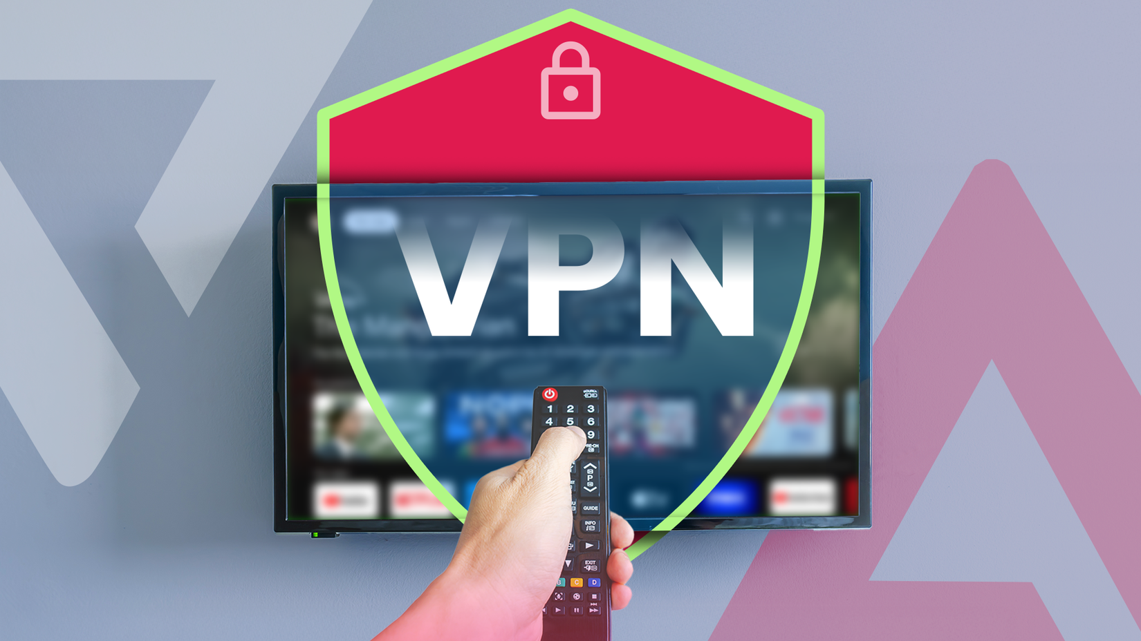 A hand holding a TV remote points at a smart TV displaying streaming apps, overlaid with a large shield icon and the word 'VPN'.
