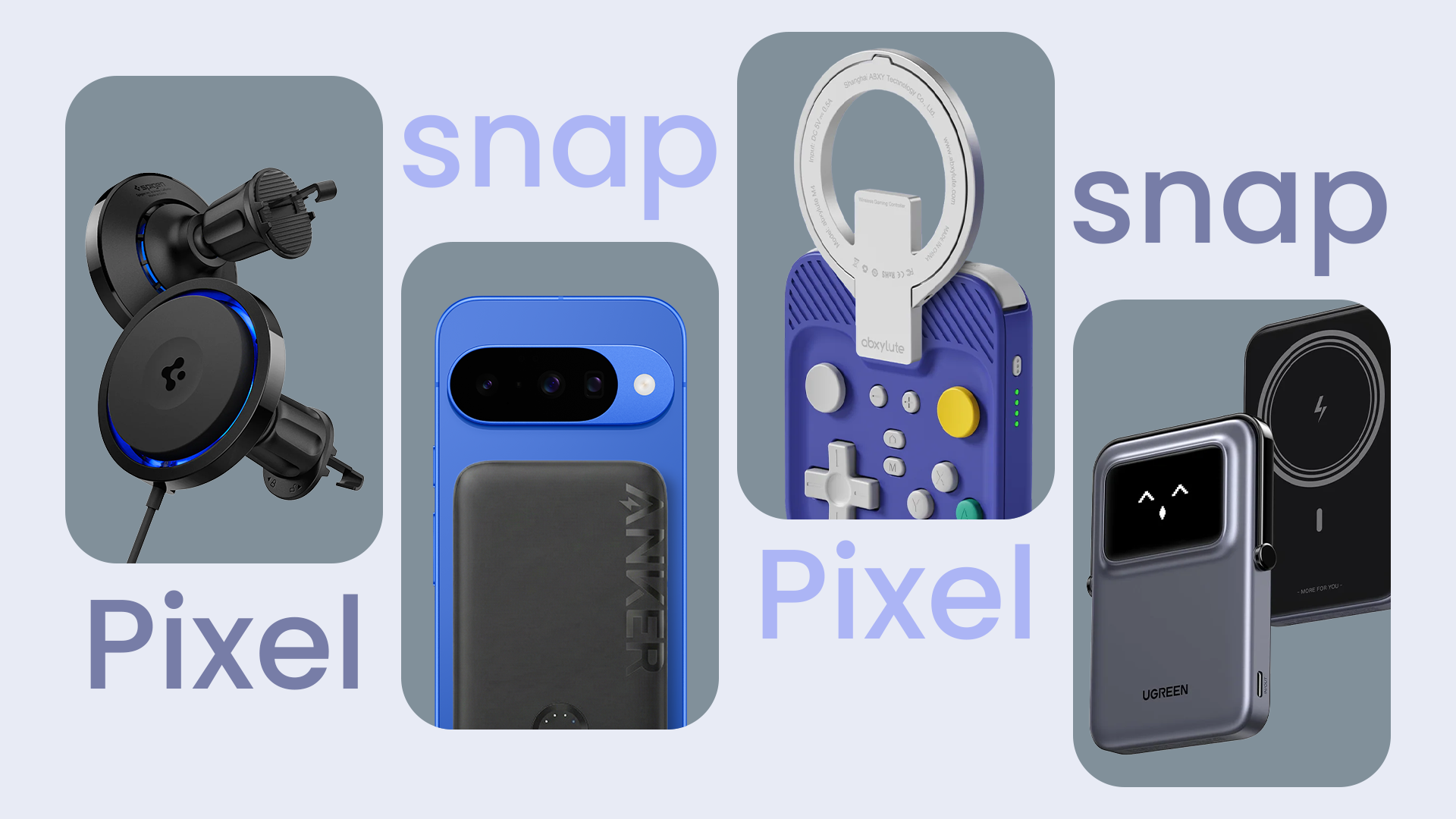 Collage featuring a Spigen car charger, an Anker power bank attached to a blue Pixel phone, an Abxylute controller, and a Ugreen charger, with 'Pixel' and 'snap' text overlays on a grey background.