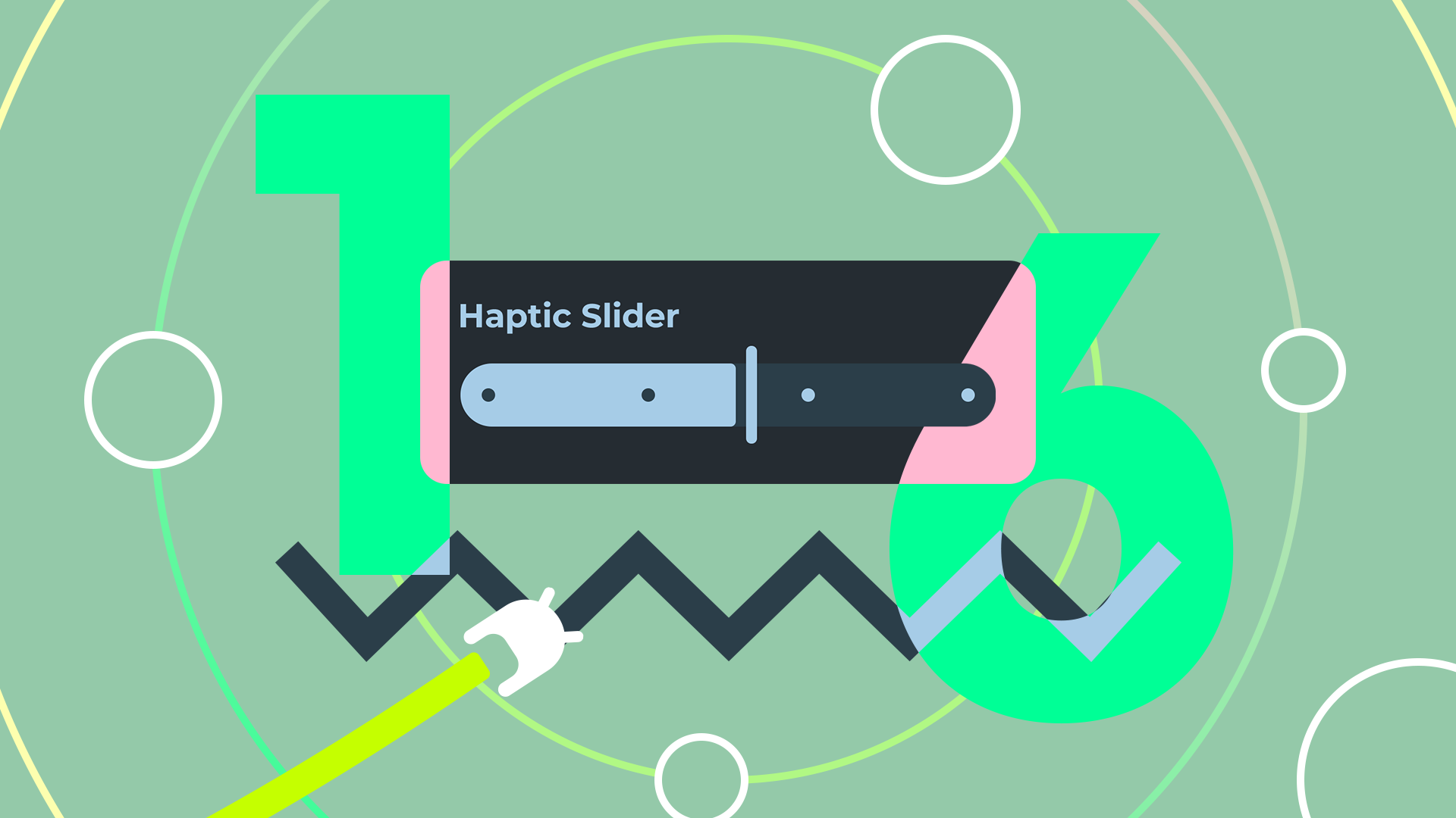 Large green '16' numbers with an Android 'Haptic Slider' interface and zigzag vibration lines on a green background.