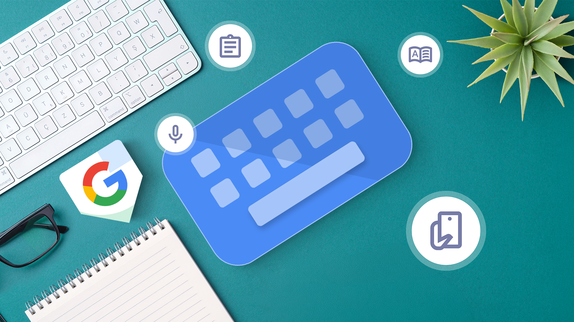 A blue Gboard logo on a teal desk, surrounded by icons for voice typing, clipboard, and dictionary, next to a keyboard and notebook