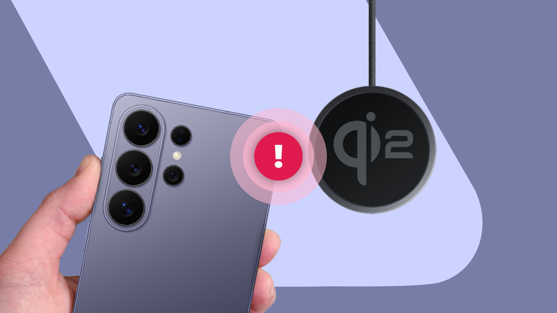 Hand holding a Galaxy s26 Ultra next to a Qi2 wireless charger, separated by a red warning exclamation mark.