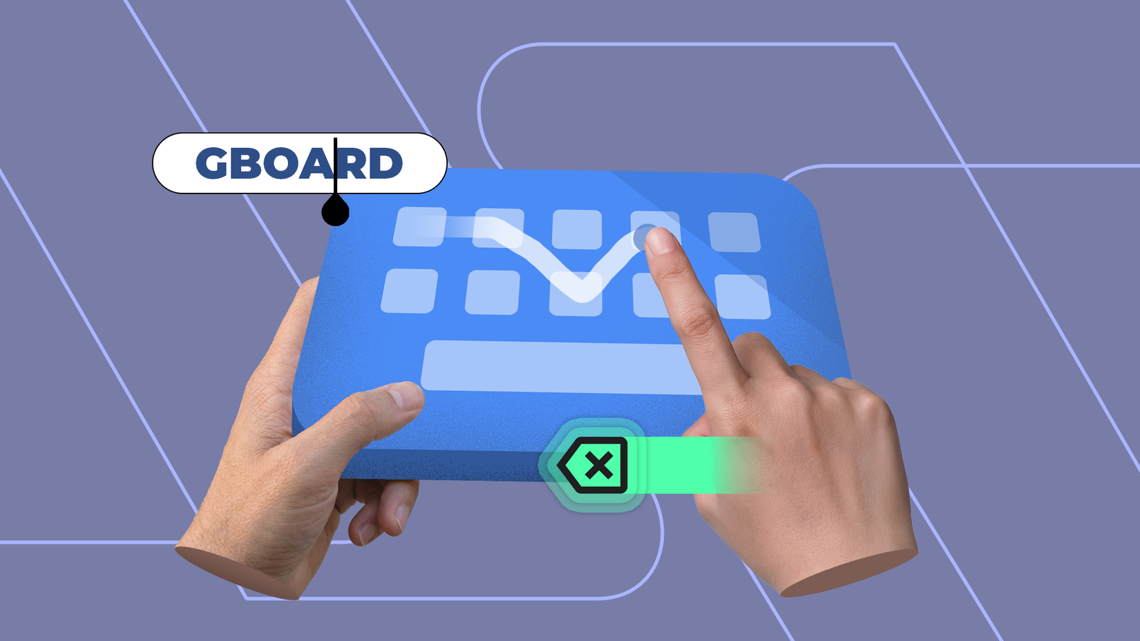 Ilustração de mãos usando o Gboard com digitação deslizante e um ícone de gesto de backspace