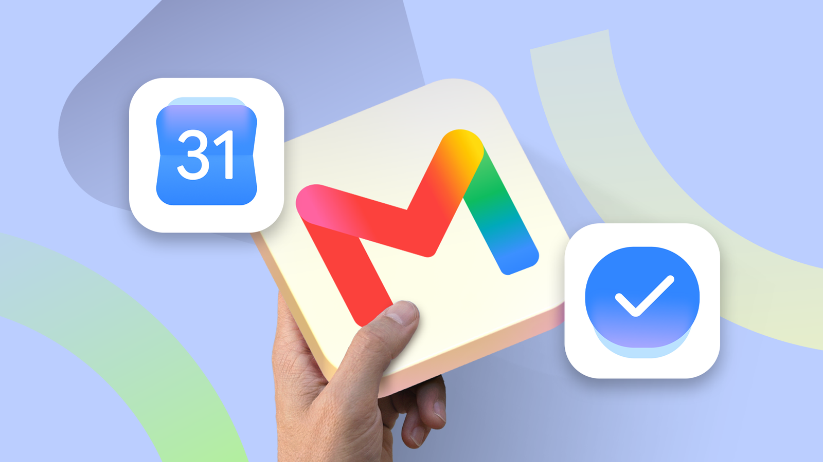 Gmail logo held in a hand, with Google Calendar and Tasks icons floating around it